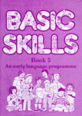 Basic Skills: Bk. 5 by Andrew Parker