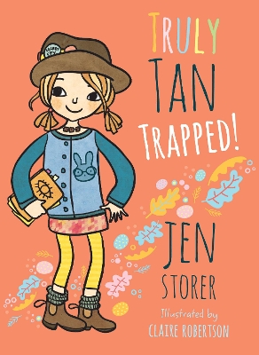 Truly Tan: #6 Trapped! by Jen Storer