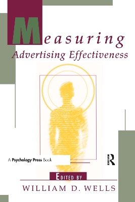 Measuring Advertising Effectiveness by William D. Wells