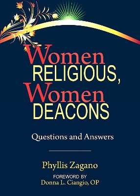Women Religious, Women Deacons: Questions and Answers book