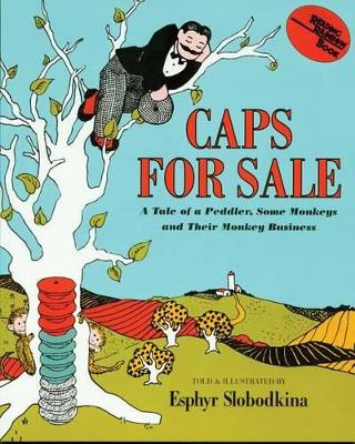 Caps for Sale by Esphyr Slobodkina