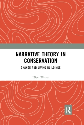 Narrative Theory in Conservation: Change and Living Buildings book