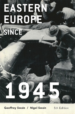 Eastern Europe since 1945 by Geoffrey Swain