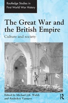 The Great War and the British Empire: Culture and society book
