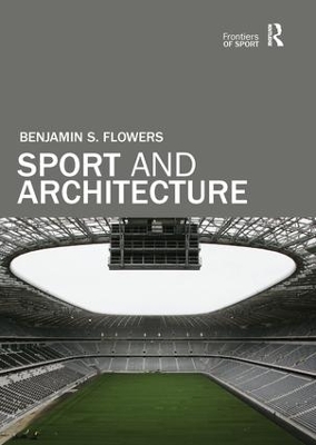 Sport and Architecture by Benjamin S. Flowers