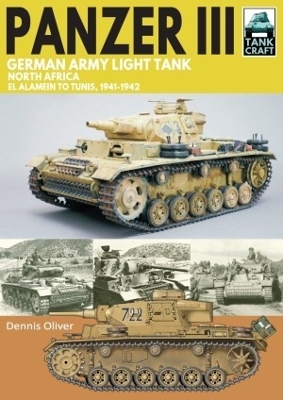 Panzer III German Army Light Tank: North Africa El Alamein to Tunis, 1941-1943 book