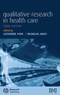 Qualitative Research in Health Care by Catherine Pope