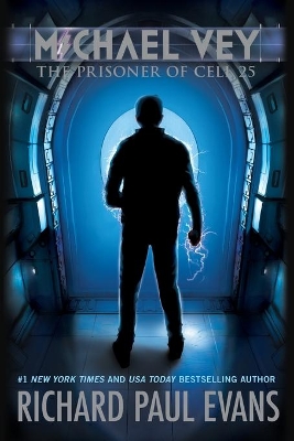 Michael Vey: The Prisoner of Cell 25 by Richard Paul Evans