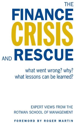 The Finance Crisis and Rescue by Rotman School of Management