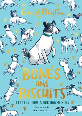 Bones and Biscuits: Letters from a Dog Named Bobs by Enid Blyton