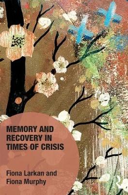 Memory and Recovery in Times of Crisis book