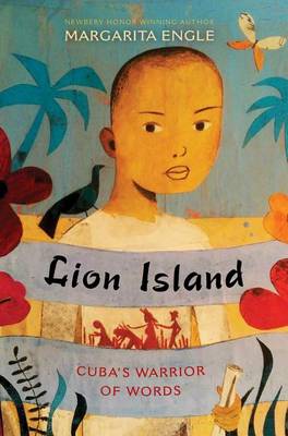 Lion Island: Cuba's Warrior of Words book