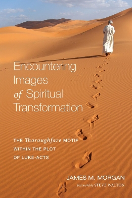 Encountering Images of Spiritual Transformation by James M. Morgan