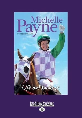 Life as I know it by Michelle Payne