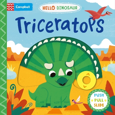 Triceratops: A Push Pull Slide Dinosaur Book by Campbell Books