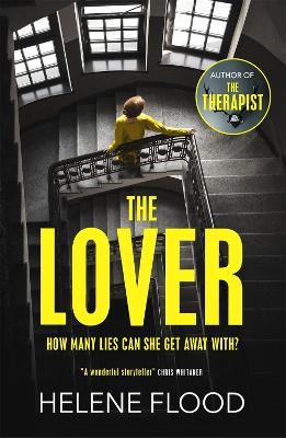 The Lover: A twisty scandi thriller about a woman caught in her own web of lies by Helene Flood