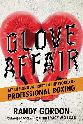 Glove Affair: My Lifelong Journey in the World of Professional Boxing book