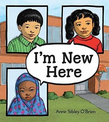 I'm New Here by Anne Sibley O'brien