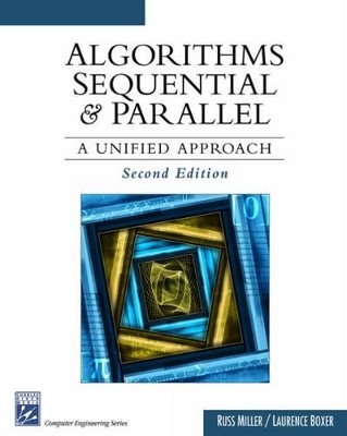 Algorithms Sequential and Parallel: A Unified Approach book