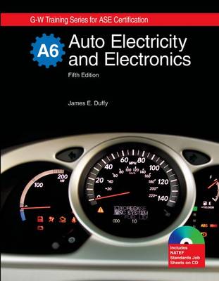 Auto Electricity and Electronics, A6 by James E Duffy