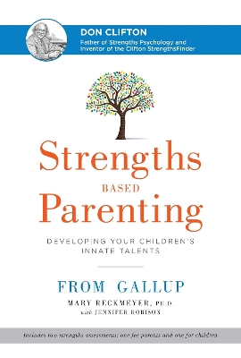 Strengths Based Parenting: Developing Your Children's Innate Talents by Mary Reckmeyer