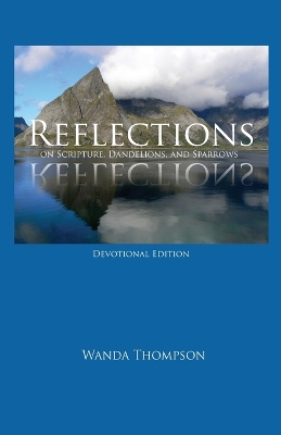 Reflections on Scripture, Dandelions, and Sparrows book