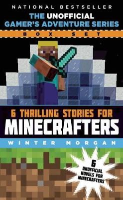 The Unofficial Gamer's Adventure Series Box Set: Six Thrilling Stories for Minecrafters book