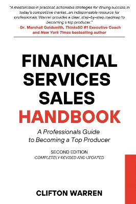 Financial Services Sales Handbook: A Professionals Guide to Becoming a Top Producer book