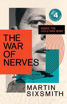 The War of Nerves: Inside the Cold War Mind book