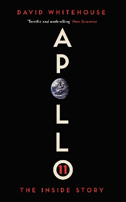 Apollo 11: The Inside Story by David Whitehouse