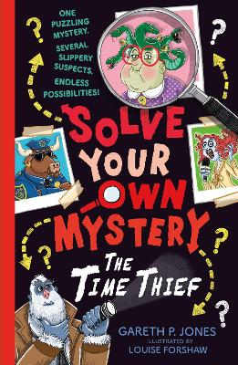 Solve Your Own Mystery: The Time Thief by Gareth P. Jones
