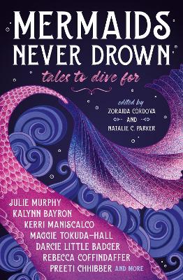 Mermaids Never Drown: Tales to Dive For book