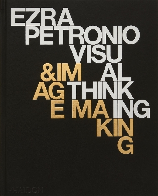 Ezra Petronio: Visual Thinking & Image Making book