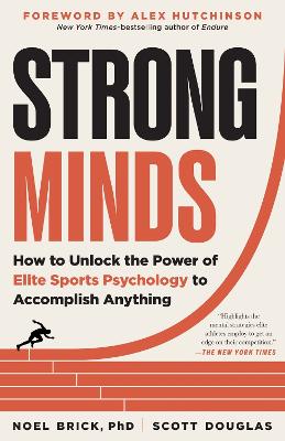 Strong Minds: How to Unlock the Power of Elite Sports Psychology to Accomplish Anything book