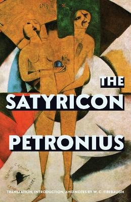 The Satyricon (Warbler Classics Annotated Edition) by Petronius