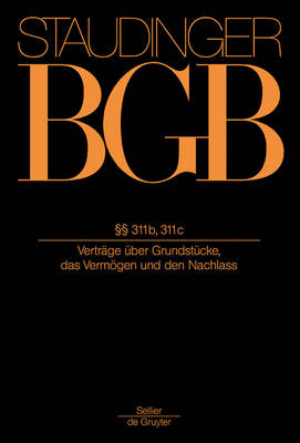 §§ 311b, 311c: (Verträge Über Grundstücke, Das Vermögen Und Den Nachlass) book