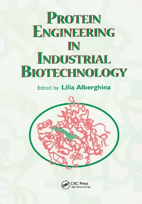 Protein Engineering for Industrial Biotechnology by Lilia Alberghina