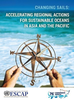 Changing sails: accelerating regional actions for sustainable oceans in Asia and the Pacific book