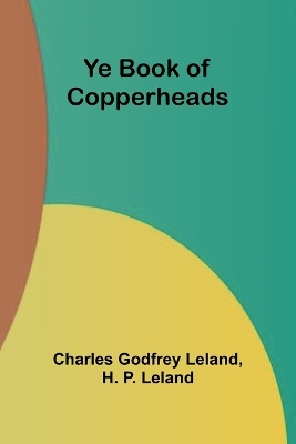 Ye Book of Copperheads book