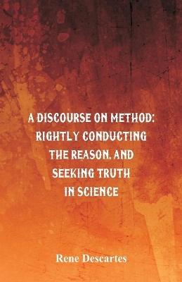 Discourse on Method by Rene Descartes