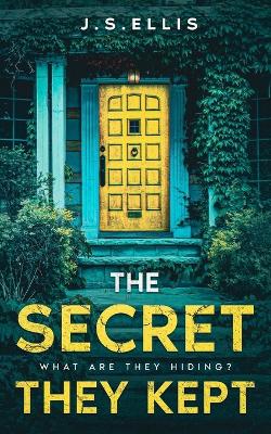 The Secret They Kept: Book 1: What are they hiding?: An addictive and gripping psychological thriller book