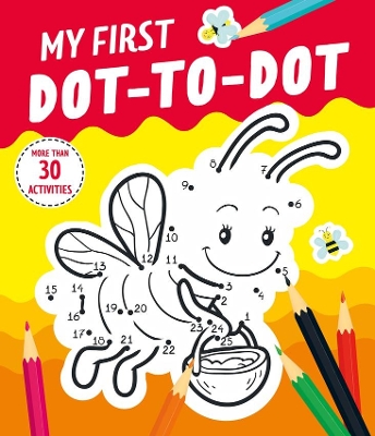 My First Dot-to-Dot: 30 Activities book