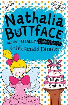 Nathalia Buttface and the Totally Embarrassing Bridesmaid Disaster book