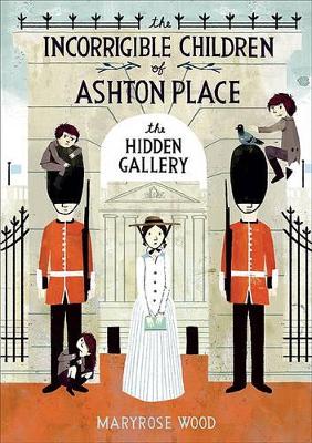 The Incorrigible Children of Ashton Place: Book II by Maryrose Wood
