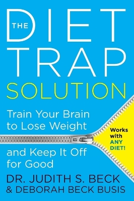 The Diet Trap Solution by Judith S. Beck