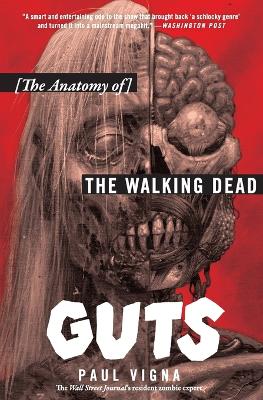 Guts: The Anatomy of The Walking Dead by Paul Vigna