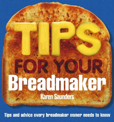 Tips for Your Breadmaker book