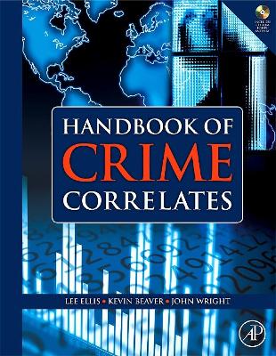 Handbook of Crime Correlates by Lee Ellis