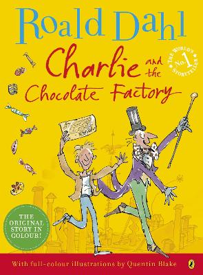 Charlie and the Chocolate Factory (Colour Edition) by Roald Dahl