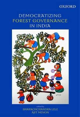 Democratizing Forest Governance in India book